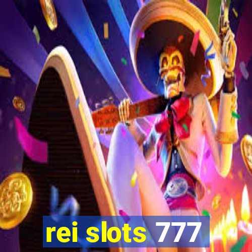 rei slots 777